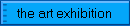 the art exhibition